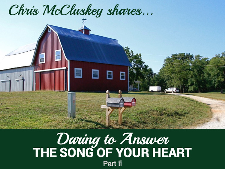 Greatest Hits: Daring to Answer the Song Of Your Heart with Christopher McCluskey, PCC – Part 2 – Podcast #412