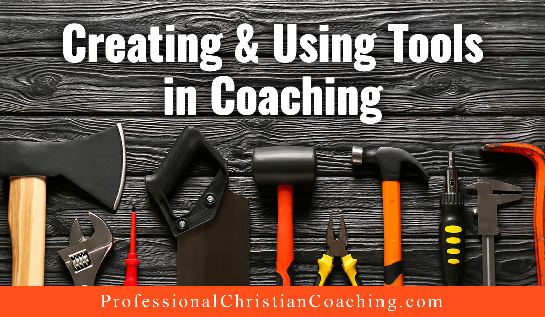 Creating and Using Tools in Coaching – Podcast #400
