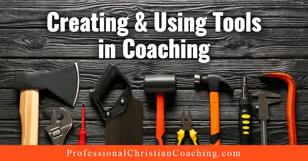 Creating and Using Tools in Coaching – Podcast #400