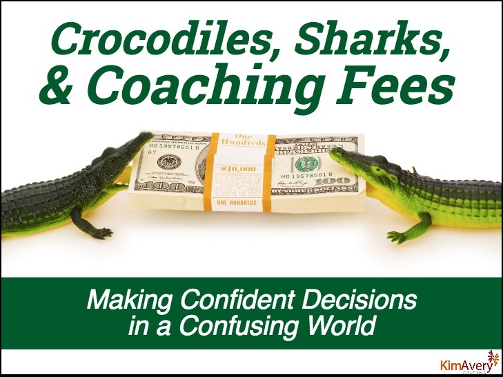 Crocodiles, Sharks, and Coaching Fees:  Making Confident Decisions in a Confusing World